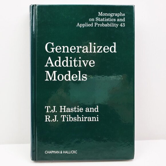 Generalized Additive Models Monographs Statistics Applied Probability 43 Book - Picture 1 of 11